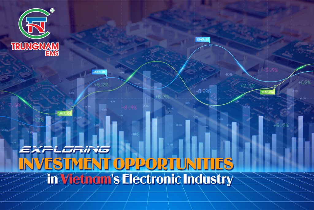 Investment Opportunities in Vietnam's Electronic Industry